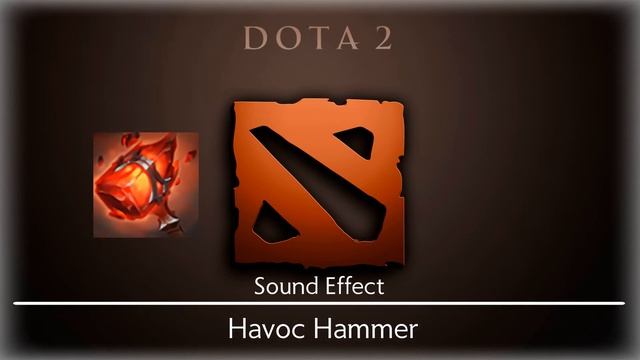 Dota 2 | Havoc Hammer [Sound Effect смотреть онлайн
