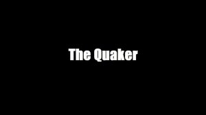 The Quaker / 7 Психопатов