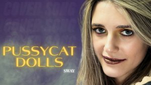 Anastasia Zvereva - SWAY (Cover Pussycat Dolls)