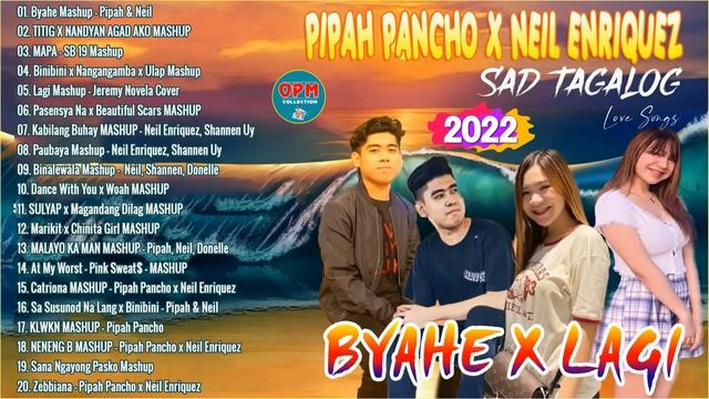 EBEB X BYAHE | Neil Enriquez x Pipah Pancho Updated Latest OPM Mashup Viral Kanta 2022 💖