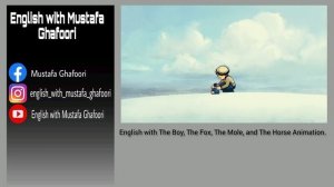 English with The Boy, The Fox, The Mole, and The Horse Animation. انگلیسی با انیمیشن بچه، اسپ و...