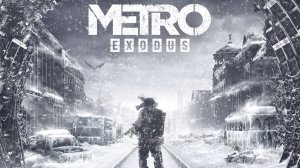 Metro Exodus. Прохождение игры. ч. 1