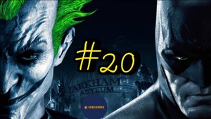 Прохождение Batman: Arkham Asylum (Часть #20)