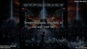 HYPOCRISY - CHILDREN OF THE GRAY (LYRICS ON SCREEN)