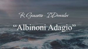 Р. Джадзотто - И. Древалёв "Albinoni Adagio".