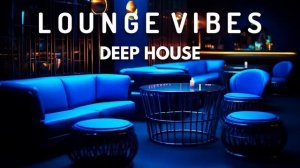 Lounge Vibes Deep House Mix by Gentleman