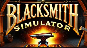 Blacksmith Simulator 2025 трейлер