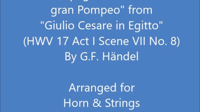 Accompagnato: "Alma del gran Pompeo" from "Giulio Cesare" (HWV 17 A1S7N8) for Horn & Strings смотреть онлайн