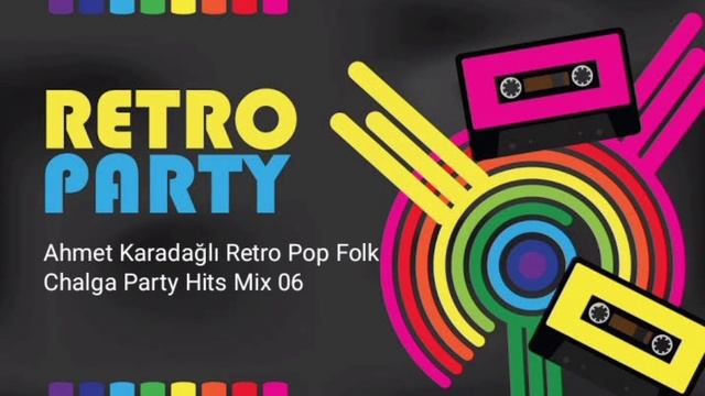 Ahmet Karadağlı Retro Pop Folk Chalga Party Hits Mix 06