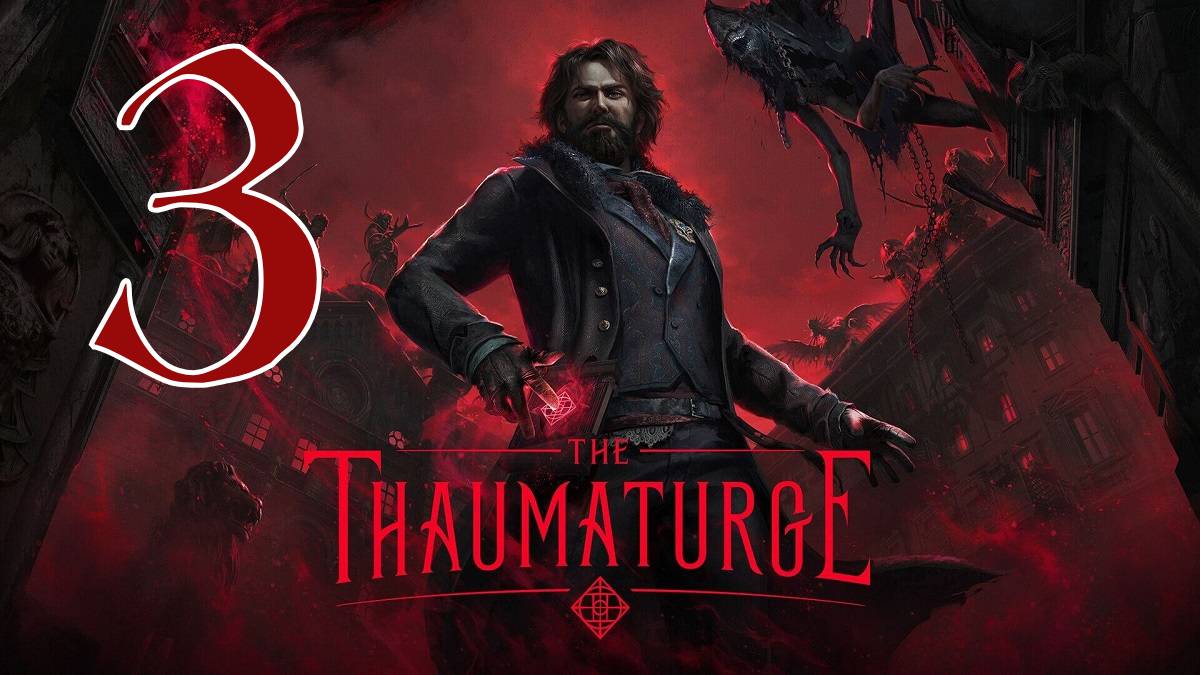 Прохождение The Thaumaturge #3 Что останется после нас