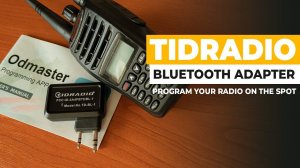 Radio Programing With The Tidradio BL-1 Bluetooth Adapter