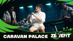 Caravan Palace - ZEVENT 2024 CONCERT (HD)