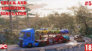 Truck and Logistics Simulator (PC) - Прохождение #5. (без комментариев) на Русском.