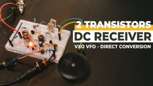 DL6ZB Two Transistors Direct Conversion Receiver - VXO Controlled 100% Analog