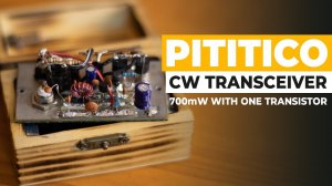 Pititico, QRP CW Transceiver Designed by PY2OHH