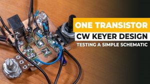 CW Keyer With Only One Transistor - Testing A Simple Schematic