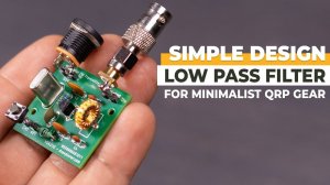 Simple Low Pass Filter Design For Minimalist QRP Transceivers or Transmitters