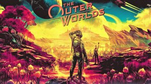 Прохождение The Outer Worlds - Часть 1