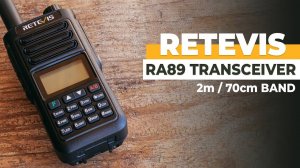 RETEVIS RA89 Review -  10W VHF / UHF Handheld Amateur Radio Transceiver