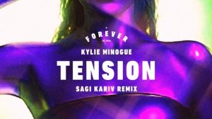 Kylie Minogue - Tension (Sagi Kariv Remix)