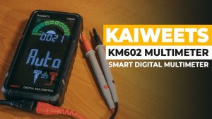 Kaiweets KM602 - Smart Digital Multimeter Review