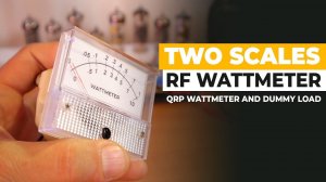 Two Scales QRP RF Wattmeter And Dummy Load - 1W / 10W or 2W / 20W