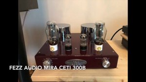 Willsenton R300 vs Fezz Audio Mira Ceti 300B - Sound Demo 1