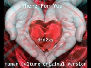 There For You  ( Human Culture Original Version )