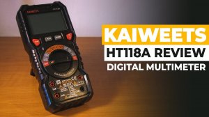 Kaiweets HT118A Digital Multimeter Review