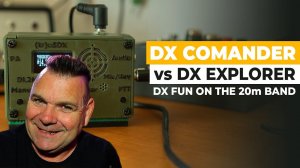 DX Commander vs DX Explorer - 5W QSO on The 20m Band