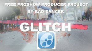 Free Proshow Producer project - Glitch ID 09102019