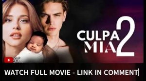 My fault 2 [culpa Mia] WATCH HD
