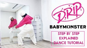 BABYMONSTER - 'DRIP' Chorus 1 & Chorus 2  Dance Tutorial｜ Step by Step EXPLAINED by Kathleen Carm