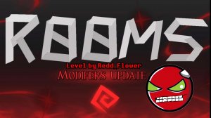 Geometry Dash Rooms Level by Redd_Flower!!! (Modifiers Update Walkthrough)