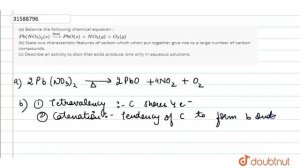 (a) Balance the following chemical equation : `Pb(NO_(3))_(2) (s) overset(\"heat\")