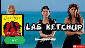LAS KETCHUP - ASEREJE