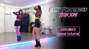 JEON SOMI (전소미) - ‘Fast Forward’ Dance Tutorial｜ Step by Step EXPLAINED by Kathleen Carm