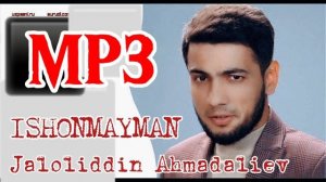 Jaloliddin Ahmadaliev - ISHONMAYMAN     / Жалолиддин Ахмадалиев- Ишонмайман