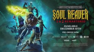 Трейлер игры Legacy of Kain Soul Reaver 1&2 Remastered