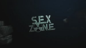 S.E.X. Z.O.N.E. ☢ - Трейлер (+18)