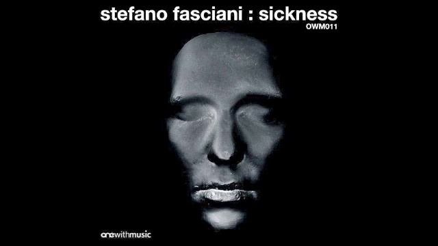 Stefano Fasciani - Sickness (Original Mix) смотреть онлайн
