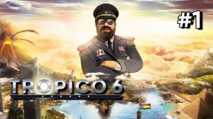 • Tropico 6 • ОБЗОР  ▶