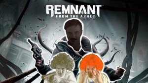 ИГРА КОТОРАЯ ЗАБЕРЁТ У ТЕБЯ ВСЁ | REMNANT: FROM THE ASHES