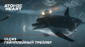 Геймплейный трейлер 3 DLC для Atomic Heart