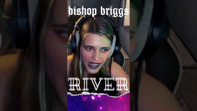 Anastasia Zvereva - River (Cover Bishop Briggs)