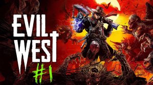 [Evil West] #прохождение #k2kg #evil west #ковбой #вампиры #часть1 #сезонконтентаRUTUBE