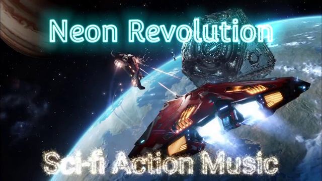 Neon Revolution  Sci-Fi Action Music