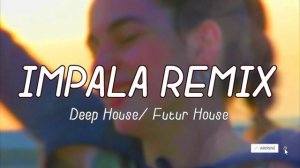 Adèle Castillon - Impala (Vivary - Deep House/ Futur House Remix)