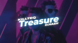 KILLTEQ x D.HASH - Treasure