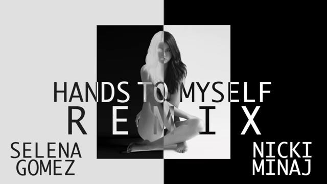 Selena Gomez ft Nicki Hands to myself remix смотреть онлайн